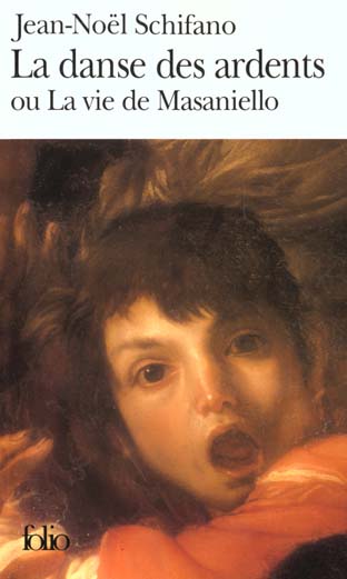 La danse des ardents ou La vie de Masaniello