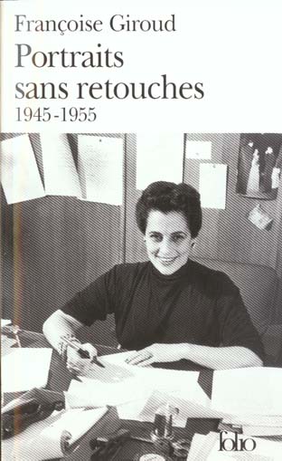 Portraits sans retouches. 1945-1955