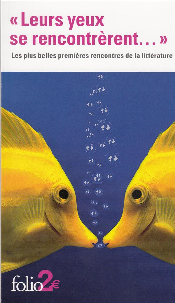 Leurs yeux se rencontrèrent.... Les plus belles premières rencontres de la littérature