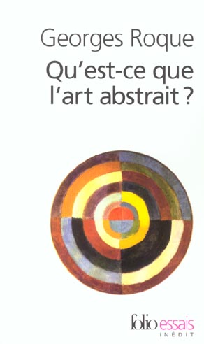 Qu'est-ce que l'art abstrait ? Une histoire de l'abstraction en peinture (1860-1960)