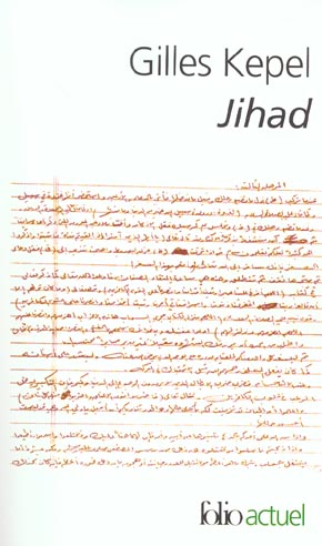Jihad. Expansion et déclin de l'islamisme, 2e édition