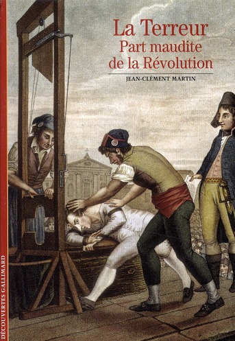 La terreur. Part maudite de la révolution