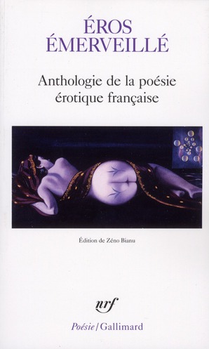 Eros émerveillé. Anthologie de la poésie érotique française