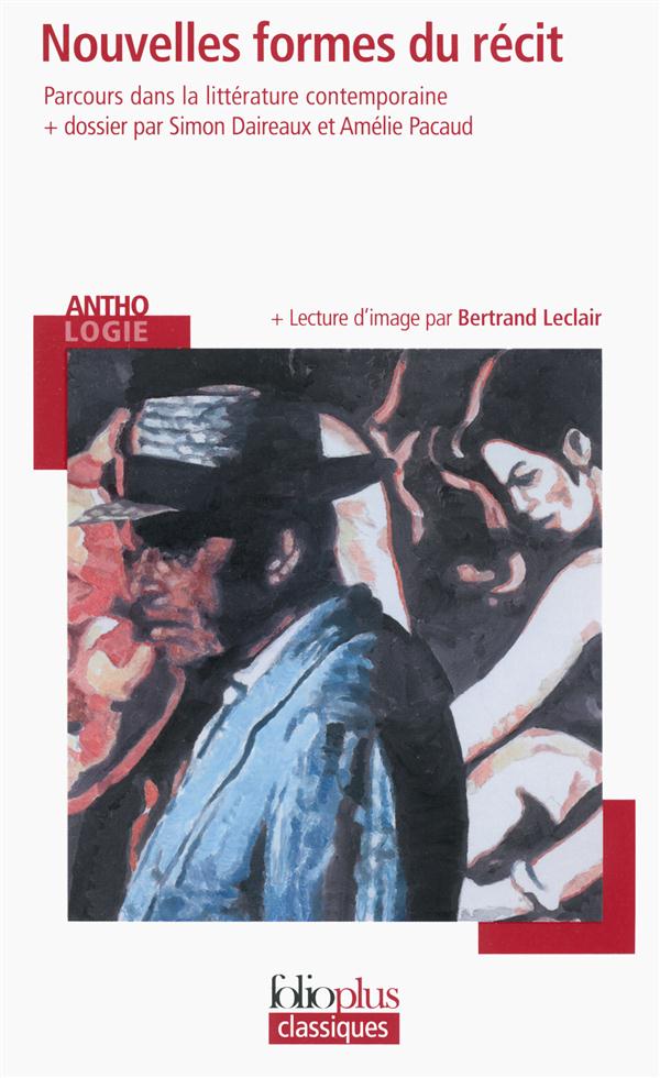 Nouvelles formes du récit. Parcours dans la littérature contemporaine