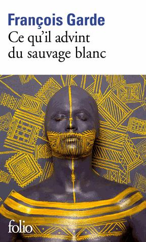 Ce qu'il advint du sauvage blanc