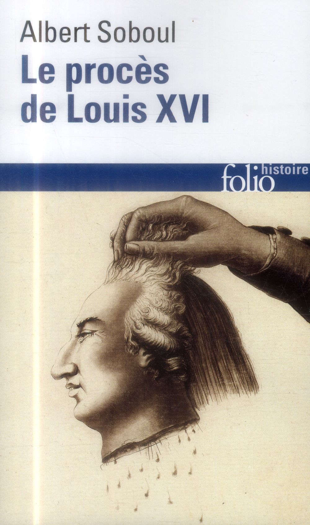 Le procès de Louis XVI. Edition 2014