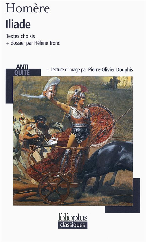 Iliade. Textes choisis
