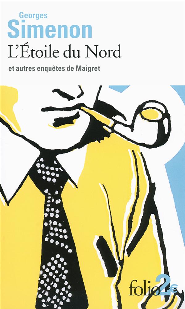 L'Etoile du Nord et autres enquêtes de Maigret