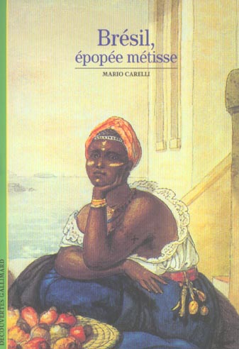 Brésil, épopée métisse