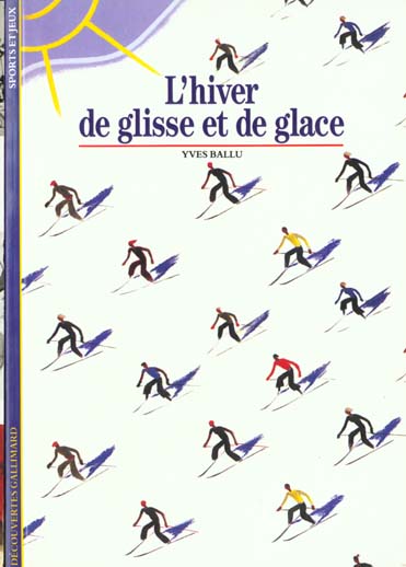 L'hiver de glisse et de glace
