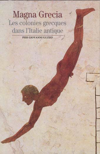 Magna Grecia. Les colonies grecques dans l'Italie antique