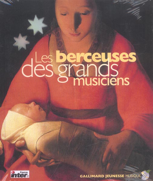 Les berceuses des grands musiciens. Les vingt plus belles berceuses du grand répertoire classique, a