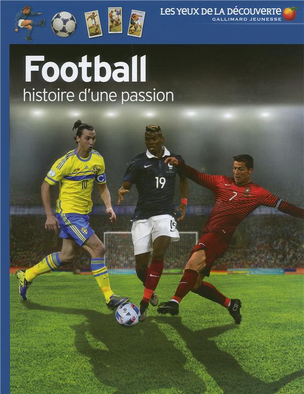 Football, histoire d'une passion