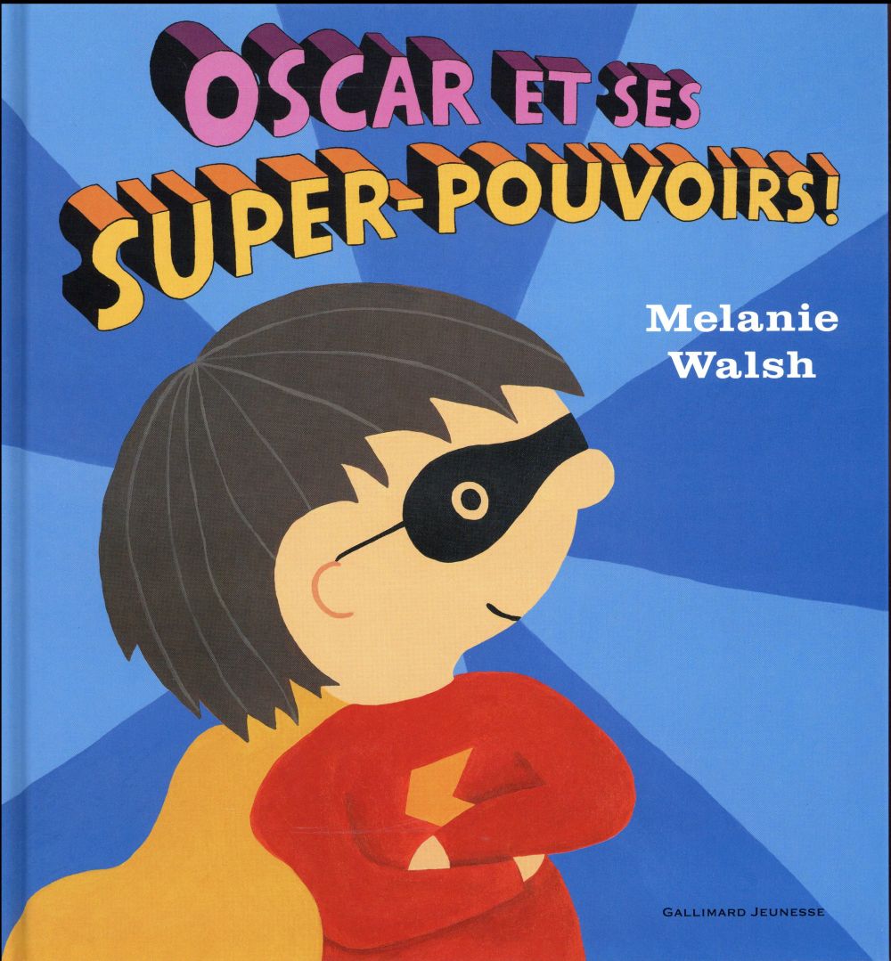Oscar et ses super-pouvoirs !