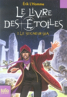Le Livre des Etoiles Tome 2 : Le Seigneur Sha
