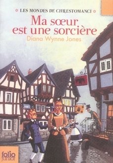 Les mondes de Chrestomanci Tome 1 : Ma soeur est une sorcière