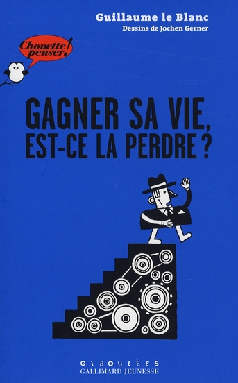 Gagner sa vie, est-ce la perdre ?