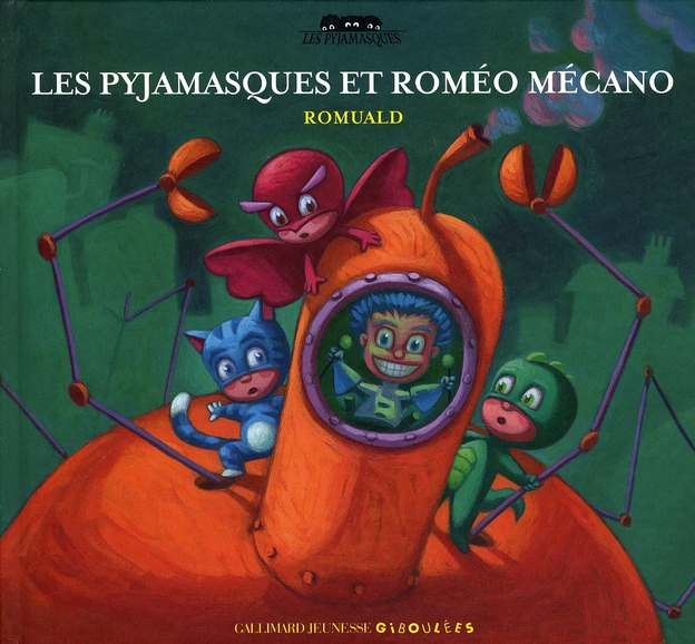 Les Pyjamasques Tome 3 : Les Pyjamasques et Roméo Mécano