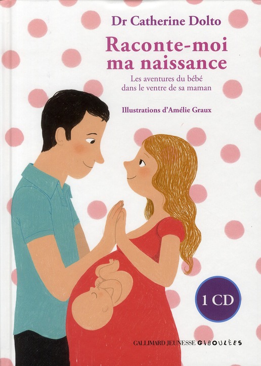 Raconte-moi ma naissance. Les aventures du bébé dans le ventre de sa maman, avec 1 CD audio