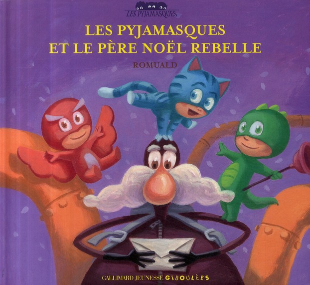 Les Pyjamasques Tome 8 : Les Pyjamasques et le Père Noël rebelle