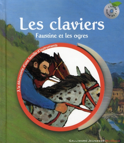 Les claviers. Faustine et les ogres, avec 1 CD audio