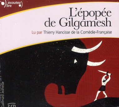 L'épopée de Gilgamesh. 2 CD audio