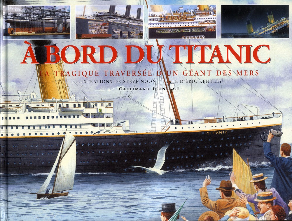 A bord du Titanic. La tragique traversée d'un géant des mers