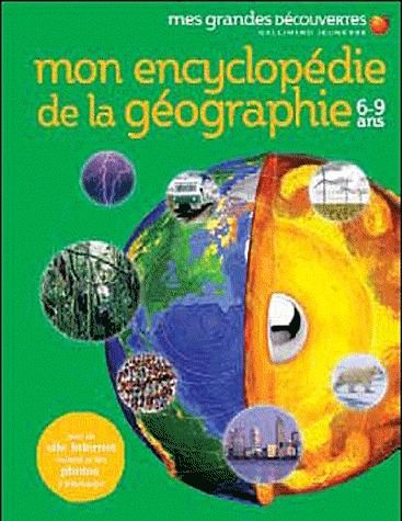 Mon encyclopédie de la géographie 6-9 ans