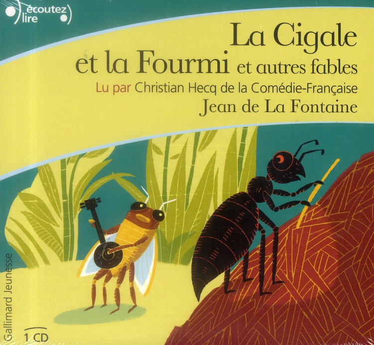 La Cigale et la Fourmi et autres fables. 1 CD audio