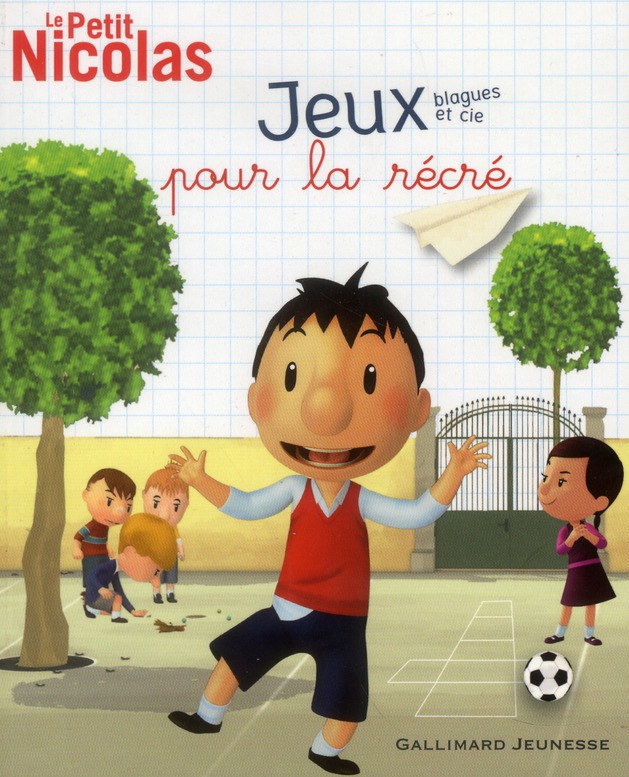 Le Petit Nicolas : Jeux blagues et Cie. Pour la récré