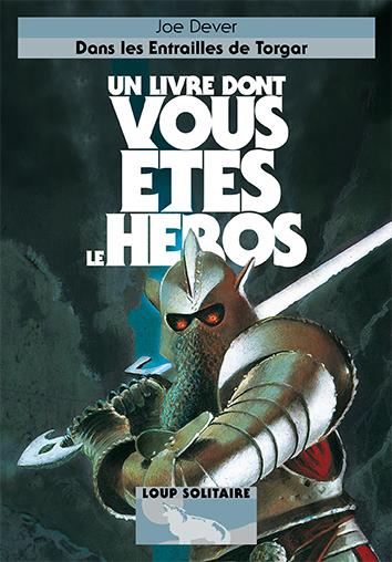 Loup Solitaire Tome 10 : Dans les entrailles de Torgar