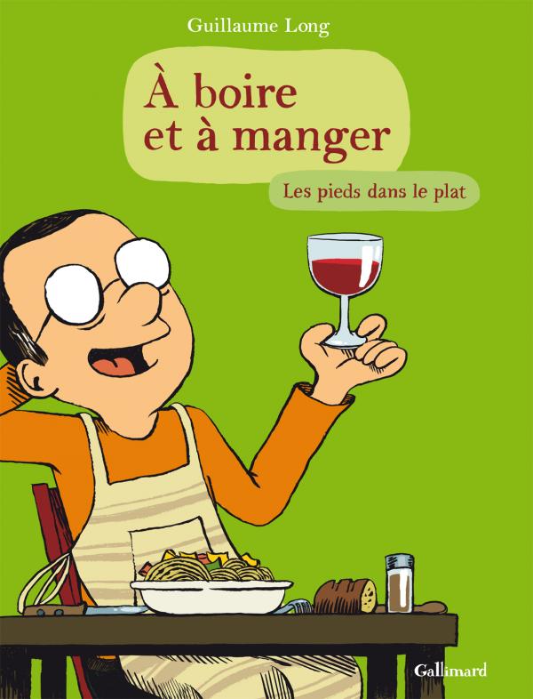A boire et à manger Tome 2 : Les pieds dans le plat