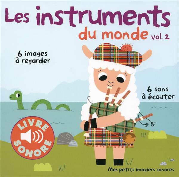 Les instruments du monde. Volume 2
