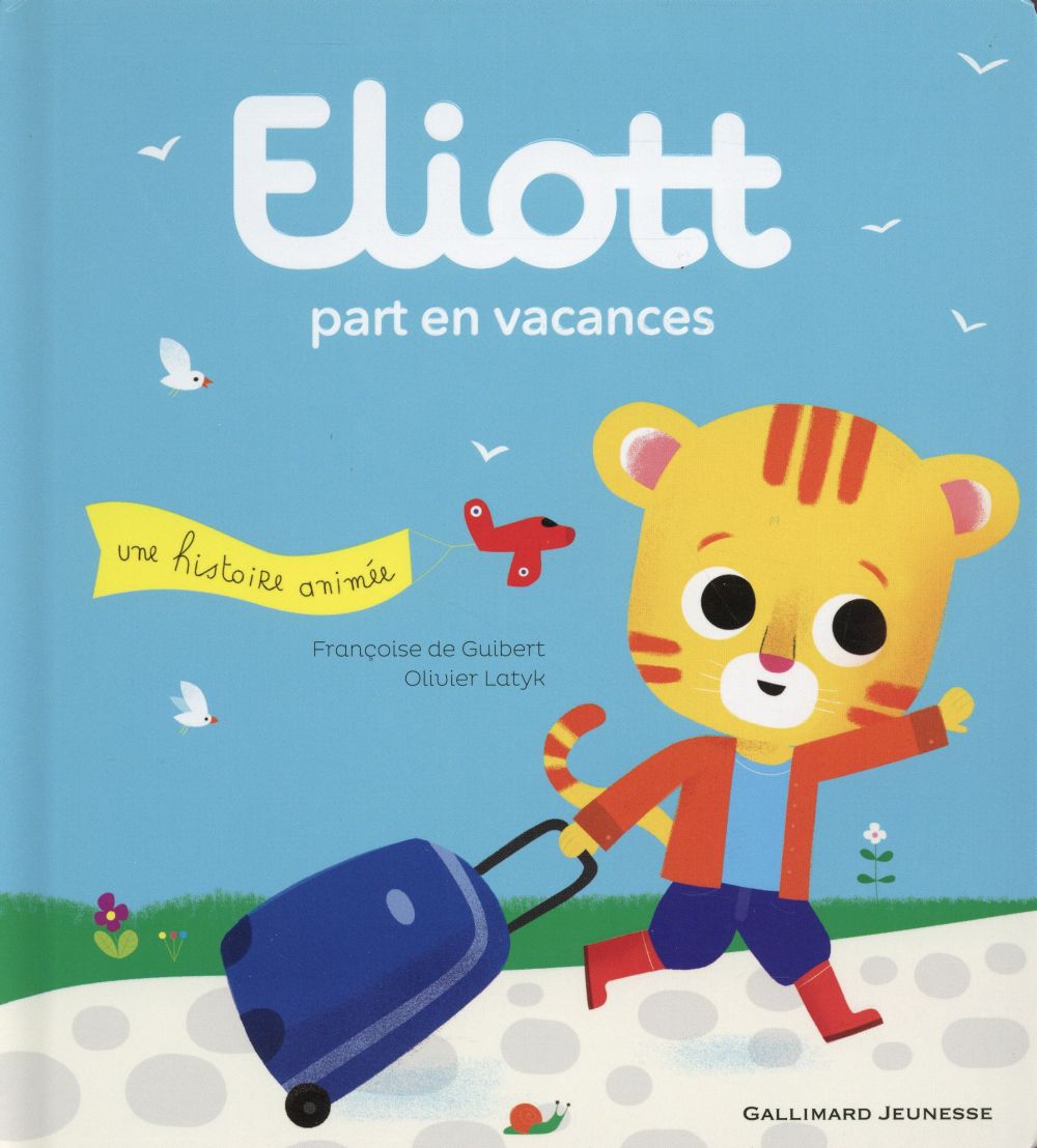 Eliott Tome 3 : Eliott part en vacances