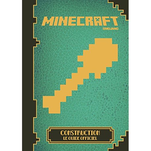 Minecraft. Construction, le guide officiel