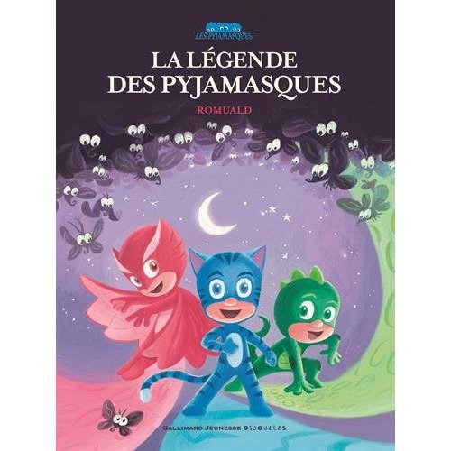 Les Pyjamasques Tome : La légende des pyjamasques
