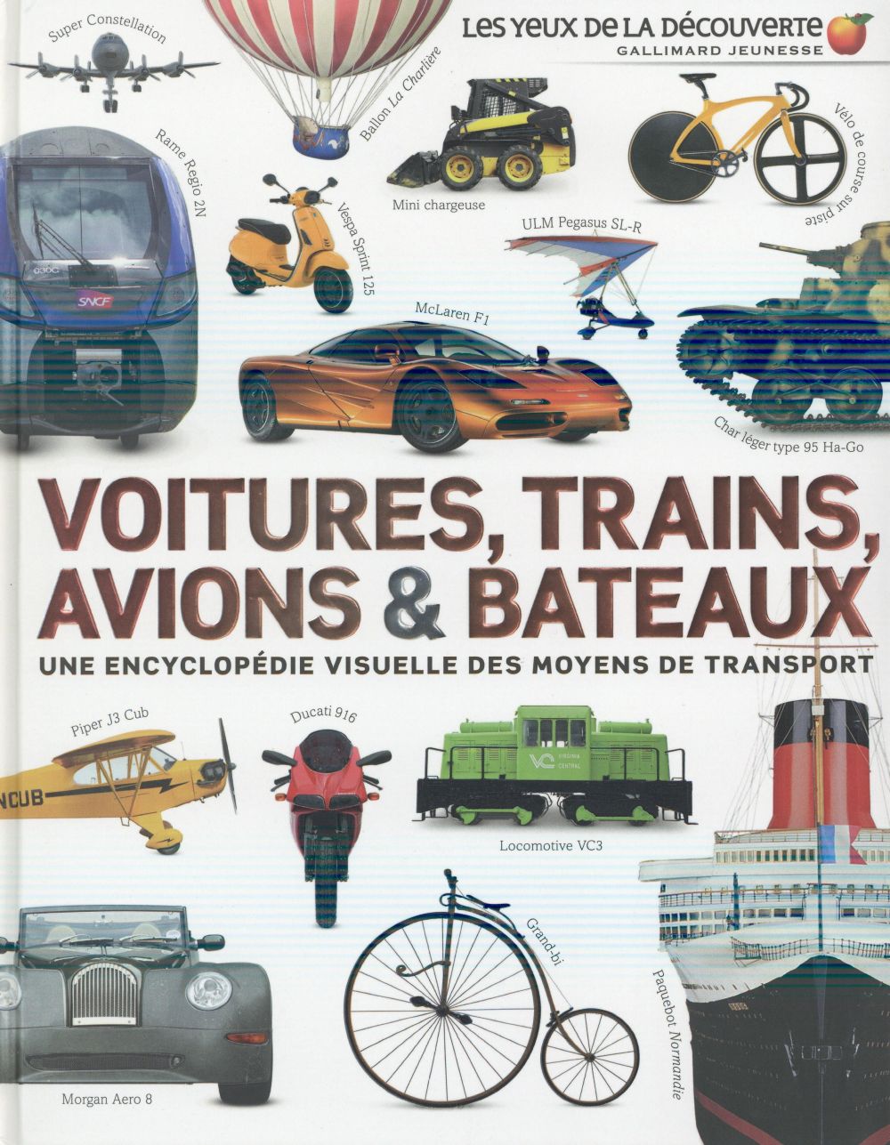 Voitures, trains, avions et bateaux. Une encyclopédie visuelle des moyens de transports