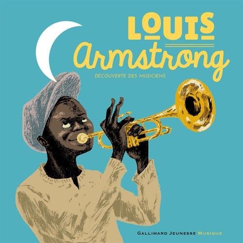 Louis Armstrong. Avec 1 CD audio