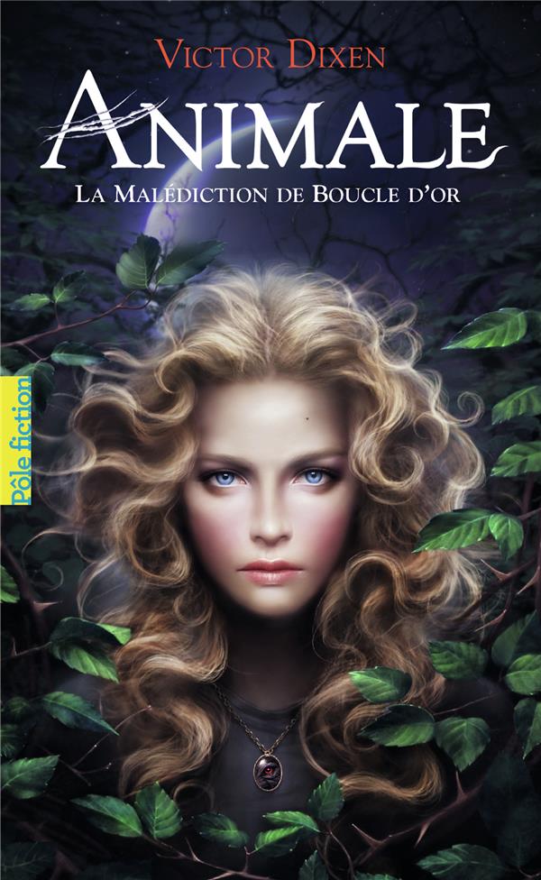 Animale Tome 1 : La malédiction de Boucle d'or