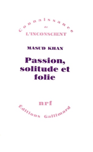 Passion, solitude et folie