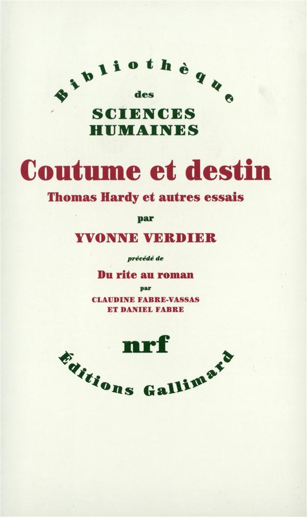 Coutume et destin. Thomas Hardy et autres essais précédé de Du rite au roman