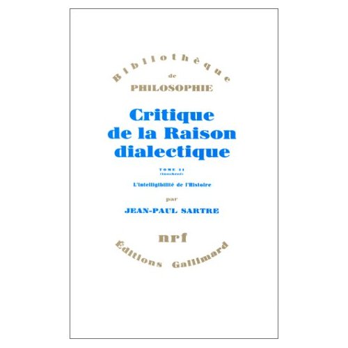 Critique de la raison dialectique. Tome 2, L'intelligibilité de l'histoire