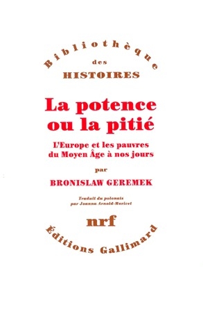 La potence ou la pitié. L'Europe et les pauvres du Moyen Age à nos jours