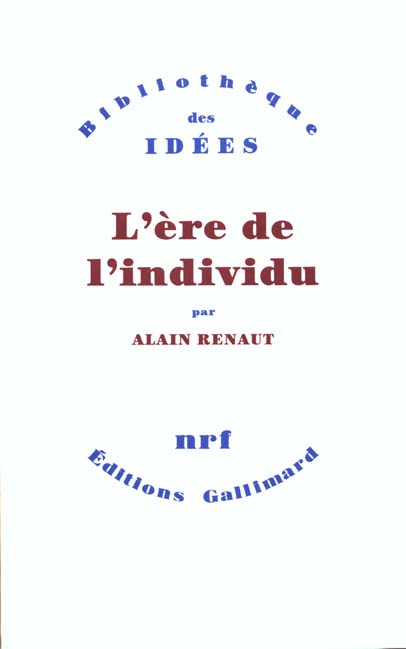 L'ère de l'individu. Contribution à une histoire de la subjectivité