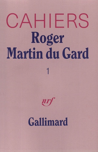 Cahiers Roger Martin du Gard Tome 1