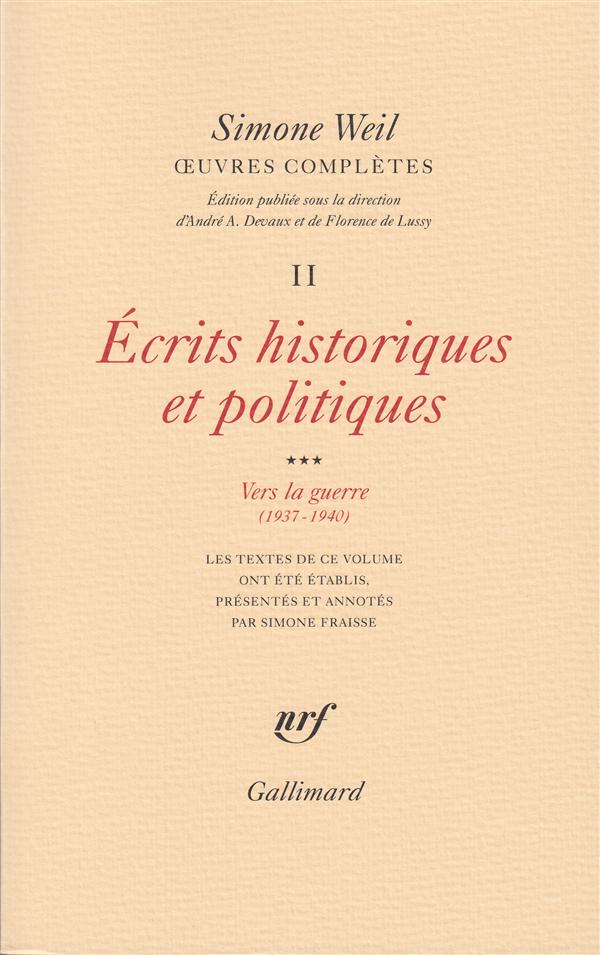 Oeuvres complètes. Tome 2, Volume 3, Ecrits philosophiques et politiques Vers la guerre (1937-1940),