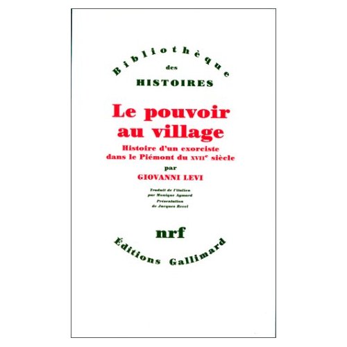 Le pouvoir au village précédé de L'Histoire au ras du sol. Histoire d'un exorciste dans le Piémont d