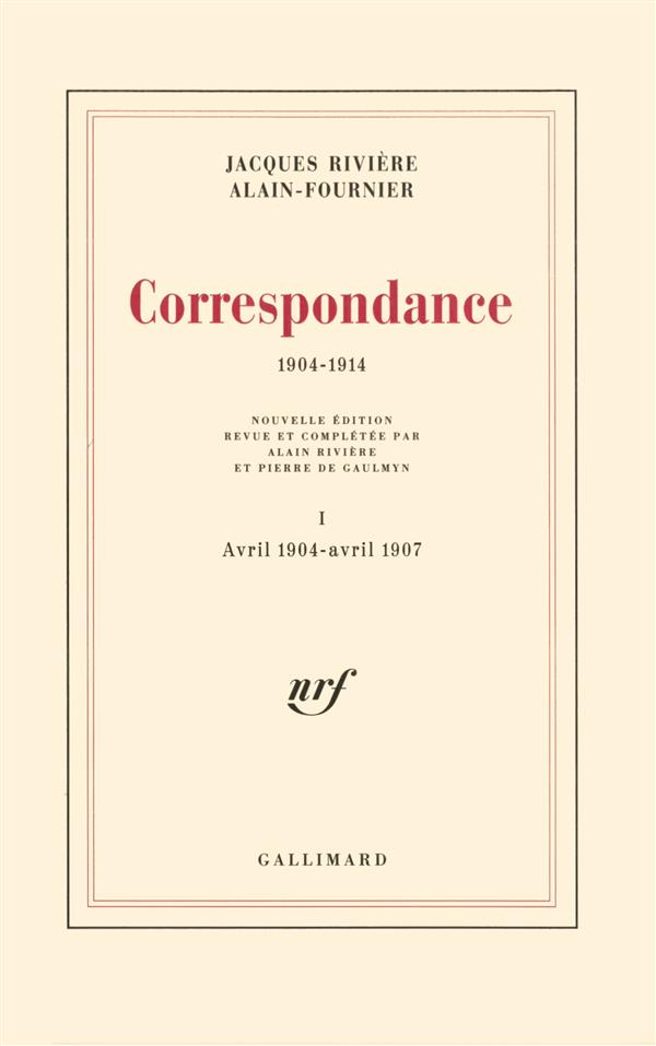 Correspondance (1904-1914). Tome 1, Avril 1904-Avril 1907, Edition revue et augmentée