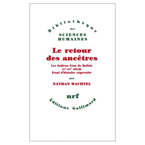 Le retour des ancêtres. Les indiens Urus de Bolivie XXe-XVIe