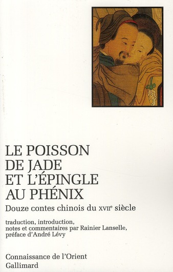 Le poisson de jade et l'épingle au phénix. Douze contes chinois du XVIIème siècle